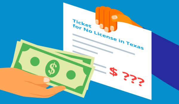 How Much Is a Ticket for No License in Texas?