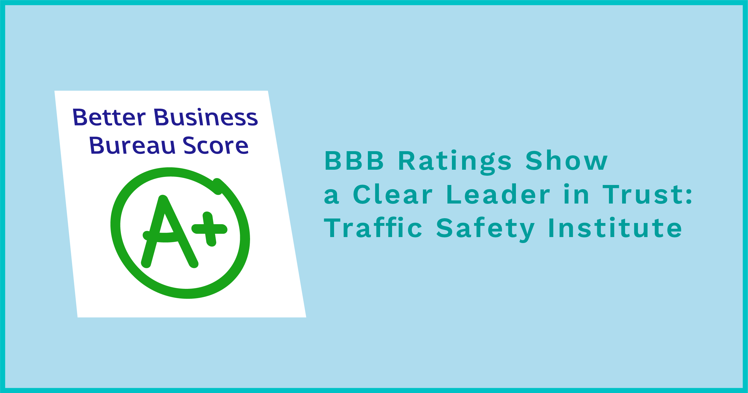 Better Business Bureau A+ rating highlighting Traffic Safety Institute as a trusted leader.